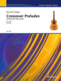 Crossover Preludes, für Gitarre : 16 Pieces for Solo Guitar. Gitarre. Spielbuch. (Schott Popular Music) （2013. 32 S. Noten. 303 mm）