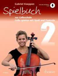 Celloschule : Cello spielen mit Spaß und Fantasie. Spielbuch 2. 1-3 Violoncelli, teilweise mit Klavier. Spielbuch. (Celloschule Spielbuch 2) （2021. 100 S. 303 mm）