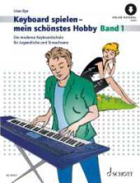 Keyboard spielen - mein schönstes Hobby : Die moderne Keyboardschule für Jugendliche und Erwachsene. Band 1. Keyboard. (Keyboard spielen - mein schönstes Hobby Band 1) （2. überarb. Neuauflage. 2021. 114 S. 303 mm）