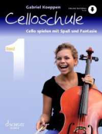 Celloschule : Cello spielen mit Spaß und Fantasie. Band 1. Violoncello. Lehrbuch. (Celloschule Band 1) （2021. 80 S. 303 mm）