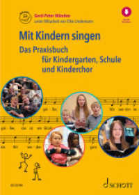Mit Kindern singen : Das Praxisbuch für Kindergarten, Schule und Kinderchor （2022. 256 S. 240 mm）