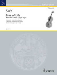 Hayat agaci (Baum des Lebens) : (Baum des Lebens / Tree of Life). op. 100. Violoncello und Klavier. Partitur und Stimme. (Edition Schott)