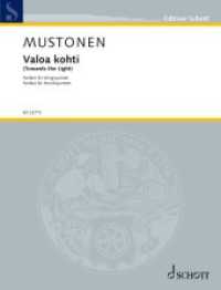 Valoa kohti (Towards the Light) : Fanfare f&uuml;r Streichquintett. 2 Violinen, Viola, Violoncello und Kontrabass. Partitur und Stimmen. (Edition Schott)