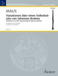Klarinetten-Bibliothek : Variationen &uuml;ber einen Volksliedsatz von Johannes Brahms : f&uuml;r Klarinette in A und Klavier. Klarinette in A und Klavier. Partitur und Stimme. (Edition Schott)
