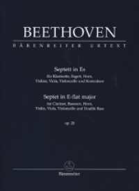 Septett für Klarinette, Fagott, Horn, Violine, Viola, Violoncello und Kontrabass in Es op. 20 (Bärenreiter Urtext) （2023. 114 S.）