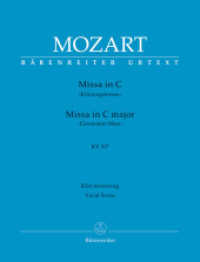 Missa in C KV 317 "Krönungsmesse" : Klavierauszug, Urtextausgabe (Bärenreiter Urtext) （1. Aufl. 2024. 52 S.）