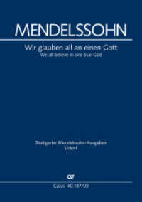Wir glauben all an einen Gott (Klavierauszug) : Choralkantate MWV 12 （4. Aufl. 1998. 16 S. 27 cm）
