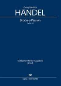 Stuttgart Handel Editions : Brockes-Passion HWV 48, Klavierauszug : Der f&uuml;r die S&uuml;nde der Welt gemarterte und sterbende Jesu. Urtext (Stuttgarter H&auml;ndel-Ausgaben) （3. Aufl.）