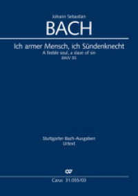 Ich armer Mensch, ich Sündenknecht (Klavierauszug) : Kantate zum 22. Sonntag nach Trinitatis BWV 55, 1726. Kritisch kommentierte Ausgabe （Standard-Auflage. 2011. 16 S. 27 cm）