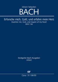 Erforsche mich, Gott, und erfahre mein Herz (Klavierauszug) : Kantate zum 8. Sonntag nach Trinitatis BWV 136. Kritisch kommentierte Ausgabe （Standard-Auflage. 2016. 28 S. 27 cm）