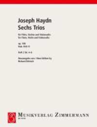 Sechs Trios op. 100, Flöte, Violine und Violoncello, Stimmensatz H.2 : Heft 2 Nr. 4-6. op. 100. Hob. IV/6-11. Flöte, Violine und Violoncello. Stimmensatz. （Nachdruck 2000. 2000. 24 S. 305 mm）
