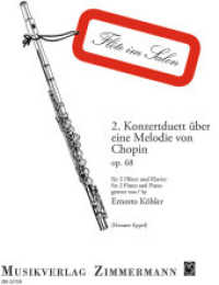 2. Konzertduett : über eine Melodie von Chopin. op. 68. 2 Flöten und Klavier. (Flöte im Salon) （Nachdruck 2007. 1981. 32 S. 305 mm）