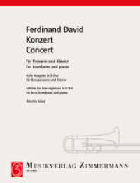 Konzert (Konzertino op. 4), Bearbeitung f&uuml;r Bass-Posaune u. Klavier : Tiefe Ausgabe in B-Dur. op.4. 15 Min. （Nachdr. 2012. 32 S. 305 mm）