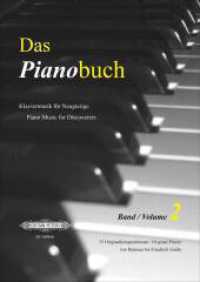Das Pianobuch Bd.2 : Klaviermusik für Neugierige- (35 mittelschwere bis schwere Originalkompositionen von Rameau bis Friedrich Gulda) （2006. 118 S. Noten. 30,3 cm）