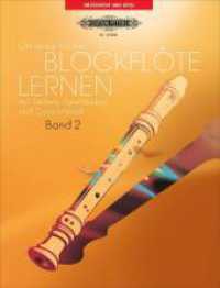 Blockflöte lernen mit Liedern und Spielstücken Bd.2 : ... und Consortmusik (Unterricht und Spiel) （2007. 71 S. Noten sowie Griffbild. u. Illustr. 30,5 cm）