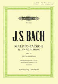 Markus-Passion BWV 247, Klavierauszug : Gesamtrekonstruktion nach den Textfassungen von 1731 und 1744 （2015. 200 S. Noten. 273 mm）