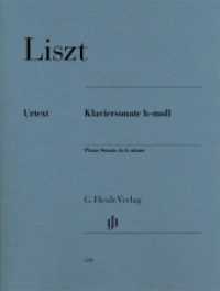 Klaviersonate h-moll : Besetzung: Klavier zu zwei Händen. Revidierte Ausgabe von HN 273 (G. Henle Urtext-Ausgabe) （2016 IV, 48 S. Noten 310 mm）