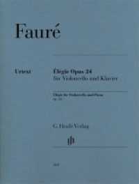 Élégie Opus 24 für Violoncello und Klavier : Besetzung: Violoncello und Klavier (G. Henle Urtext-Ausgabe) （2013. IV, 12 S. ?mit bezeichneter und unbezeichneter Streicherstimme.）