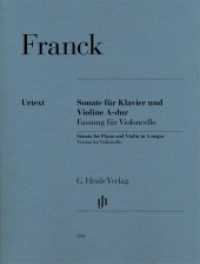 Sonate für Klavier und Violine A-dur : Besetzung: Violoncello und Klavier (G. Henle Urtext-Ausgabe) （2014. VI, 74 S. ?mit bezeichneter und unbezeichneter Streicherstimme.）