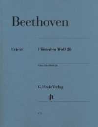 Flötenduo G-Dur WoO 26, 2 Spielpartituren : Besetzung: Kammermusik mit Blasinstrumenten (G. Henle Urtext-Ausgabe) （2010 6 S. Noten. 310 mm）