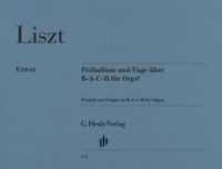 Präludium und Fuge über B-A-C-H, Orgel : Besetzung: Orgel (G. Henle Urtext-Ausgabe) （2010. 30 S. Noten m. Fingersätzen. 235 x 310 mm）