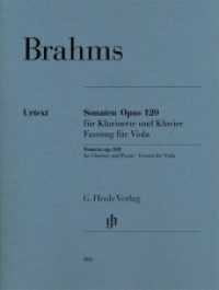 Sonaten Opus 120 für Klavier und Klarinette : Besetzung: Viola und Klavier. Revidierte Ausgabe der HN 231 (G. Henle Urtext-Ausgabe) （2014. VIII, 100 S. ?mit bezeichneter und unbezeichneter Streicherstimm）