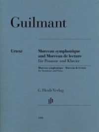 Morceau symphonique und Morceau de lecture für Posaune und Klavier, Partitur und Stimme : Besetzung: Posaune und Klavier (G. Henle Urtext-Ausgabe) （2018. VI, 20 S. 310 mm）