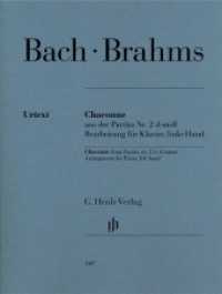 Johannes Brahms - Chaconne aus der Partita Nr. 2 d-moll (Johann Sebastian Bach), Bearbeitung für Klavier, linke Hand : Besetzung: Klavier zu zwei Händen (G. Henle Urtext-Ausgabe) （2018 V, 19 S. Noten m.  Fingersatz 310 mm）