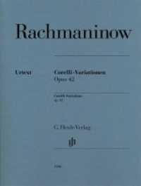 Sergej Rachmaninow - Corelli-Variationen op. 42 : Besetzung: Klavier zu zwei Händen (G. Henle Urtext-Ausgabe) （2014. VII, 33 S. Noten. 310 mm）