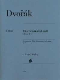 Antonín Dvorák - Bläserserenade d-moll op. 44 : Besetzung: Kammermusik mit Blasinstrumenten (G. Henle Urtext-Ausgabe) （2021. 144 S. ?für 2 Oboen, 2 Klarinetten (je B/A), 2 Fagotte, Kon）