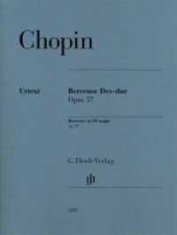 Berceuse Des-dur op. 57 für Klavier zu zwei Händen : Besetzung: Klavier zu zwei Händen (G. Henle Urtext-Ausgabe) （2015. IX, 15 S. Ausführlicher Kritischer Bericht (nicht in der Dr）