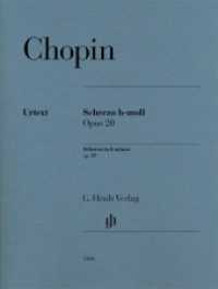 Scherzo h-moll op. 20, Klavier zu zwei Händen : Besetzung: Klavier zu zwei Händen (G. Henle Urtext-Ausgabe) （2016. 32 S. ?revidierte Ausgabe; Ausführlicher Kritischer Bericht）