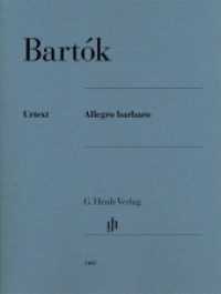Allegro barbaro, Klavier zu zwei Händen : Besetzung: Klavier zu zwei Händen (G. Henle Urtext-Ausgabe) （2016. 16 S. ?Gemeinschaftsproduktion mit Editio Musica Budapest Zenemu）