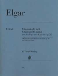 Edward Elgar - Chanson de nuit, Chanson de matin op. 15 für Violine und Klavier : Besetzung: Violine und Klavier (G. Henle Urtext-Ausgabe) （2021. VI, 18 S. 310 mm）