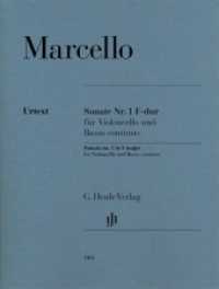 Benedetto Marcello - Sonate Nr. 1 F-dur für Violoncello und Basso continuo : Besetzung: Violoncello und Klavier (G. Henle Urtext-Ausgabe) （2021. VI, 22 S. ?mit unbezeichneter Spielpartitur (Vc/Bass) und bezeic）