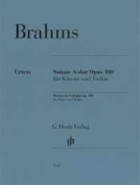 Johannes Brahms - Violinsonate A-dur op. 100 : Besetzung: Violine und Klavier (G. Henle Urtext-Ausgabe) （2022. VI, 54 S. ?mit bezeichneter und unbezeichneter Streicherstimme.）