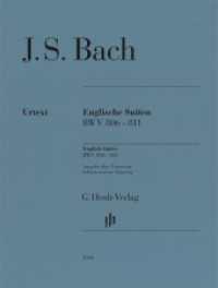 Johann Sebastian Bach - Englische Suiten BWV 806-811 : Besetzung: Klavier zu zwei Händen (G. Henle Urtext-Ausgabe) （2023. IX, 135 S. 310 mm）