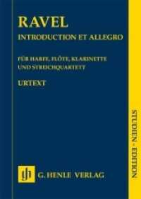 Introduction et Allegro für Harfe, Flöte, Klarinette und Streichquartett, Studienpartitur : Besetzung: Kammermusik mit verschiedenen Instrumenten (Studien-Editionen) （2017. VIII, 48 S. 240 mm）