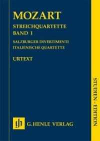 Wolfgang Amadeus Mozart - Streichquartette Band I (Salzburger Divertimenti, Italienische Quartette) : Besetzung: Streichquartette (Studien-Editionen) （2021. XVI, 124 S. 240 mm）