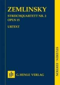 Alexander Zemlinsky - Streichquartett Nr. 2 op. 15 : Besetzung: Streichquartette (Studien-Editionen) （2021. XII, 68 S. 240 mm）
