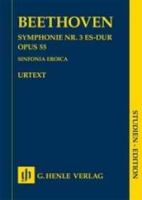 Symphonie Nr. 3 Es-dur op. 55, Studienpartitur : Besetzung: Orchester (Studien-Editionen) （2016. VIII, 116 S. ?Orchestermaterial bei Breitkopf & Härtel. 240）