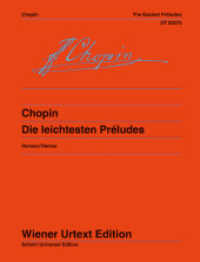 Die leichtesten Préludes : Nach dem Autograph und den Erstdrucken hrsg. von Bernhard Hansen. Fingersätze von Jörg Demus. op. 28 Nr.4,6,9,15,7,20. Klavier. (Wiener Urtext Edition) （1. Aufl. 2010. 8 S. Noten. 303 mm）
