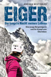 Eiger - Die längste Nacht meines Lebens : Eine junge Bergsteigerin und ihr Kampf ums Überleben. Ungekürzte Ausgabe （2. Aufl. 2024. 192 S. 100 Farbfotos. 225 mm）