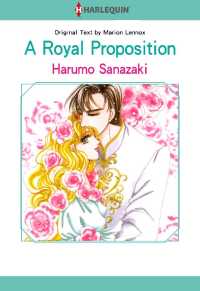 Ａ　Ｒｏｙａｌ　Ｐｒｏｐｏｓｉｔｉｏｎ - 本編