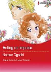 Ａｃｔｉｎｇ　ｏｎ　Ｉｍｐｕｌｓｅ - 本編