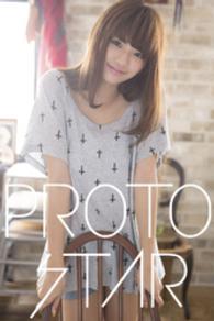 PROTO STAR<br> PROTO STAR 北山詩織 vol.2