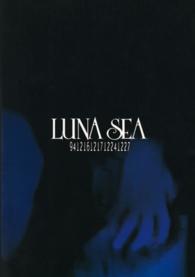 LUNA SEA公式ツアーパンフレット・アーカイブ1992-2012<br> 941216121712241227