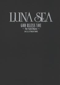 GOD BLESS YOU ?One Night Dejavu? LUNA SEA公式ツアーパンフレット・アーカイブ1992-2012