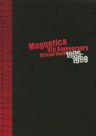 Magnetica 5th Anniversary Official Book 〈1995-1999〉 宇都宮 隆