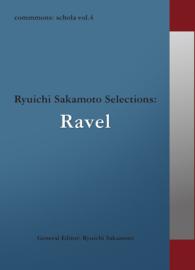 commmons schola vol.4　Ryuichi Sakamoto Selections:Ravel